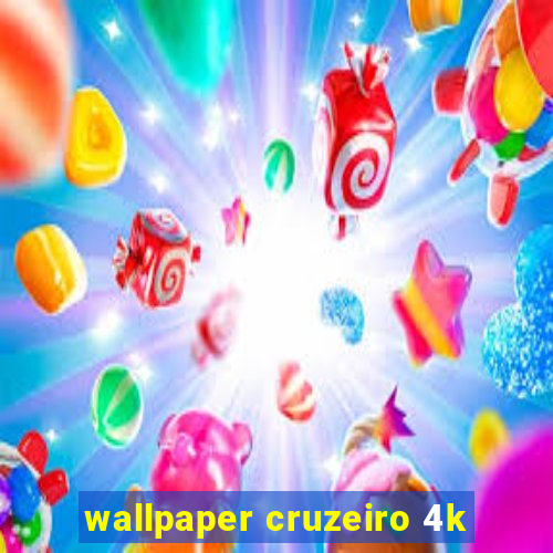 wallpaper cruzeiro 4k